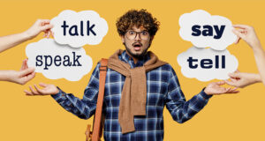 Read more about the article Speak, Talk, Tell and Say – What’s the Difference?